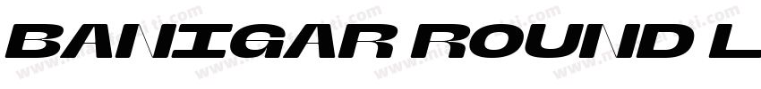 Banigar Round Light Exp字体转换